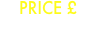  PRICE £
(EXCLUSIVE of Shipping!)